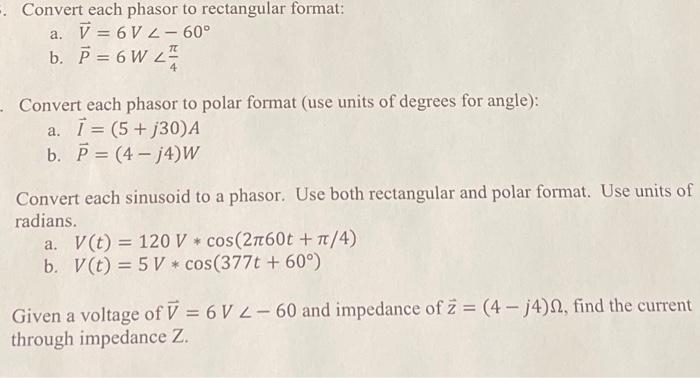 Solved - Convert each phasor to rectangular format: V = 6V | Chegg.com