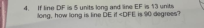 Solved If line DF is 5 units long and line EF is 13 units | Chegg.com
