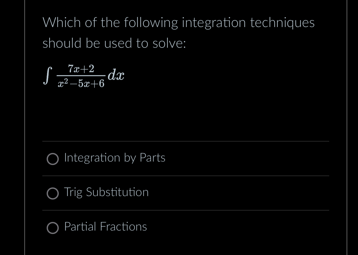 Solved Which of the following integration techniques should | Chegg.com