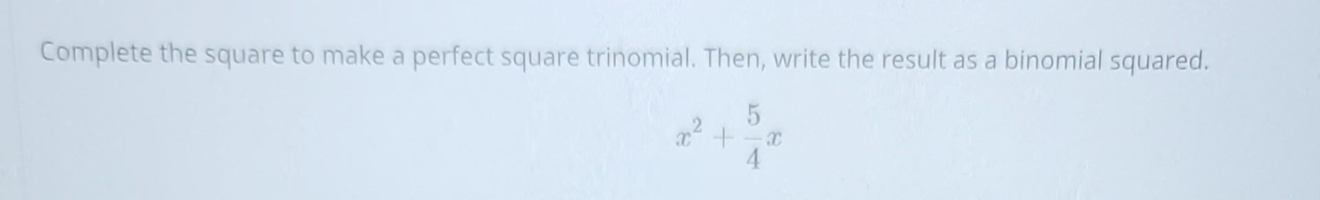 Solved Complete the square to make a perfect square | Chegg.com