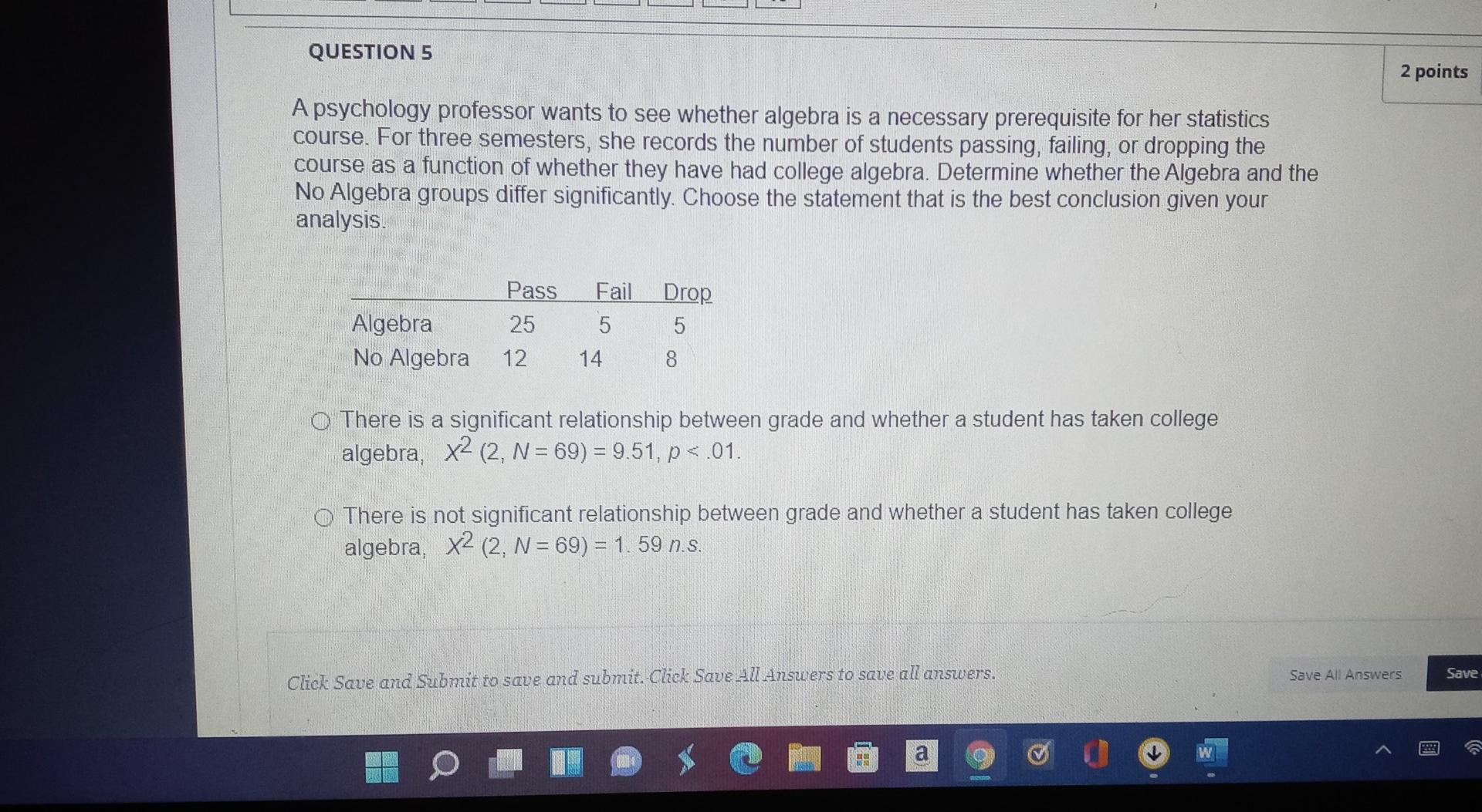 Solved QUESTION 5 2 points A psychology professor wants to | Chegg.com