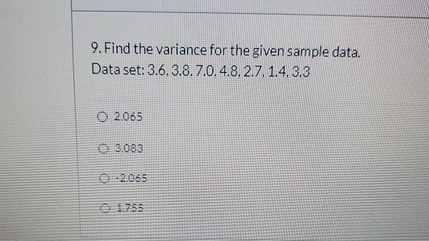 Solved 9. Find the variance for the given sample data. Data | Chegg.com