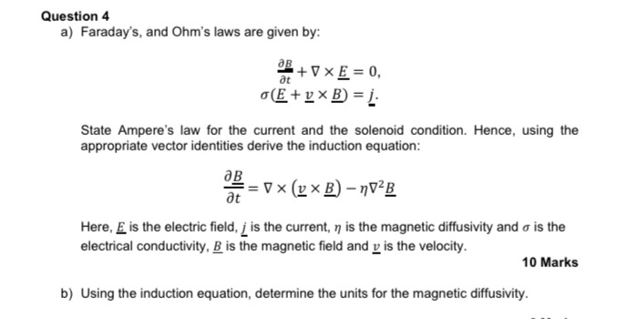 Solved Question 4 a) Faraday's, Ohm's laws are given by: Chegg.com