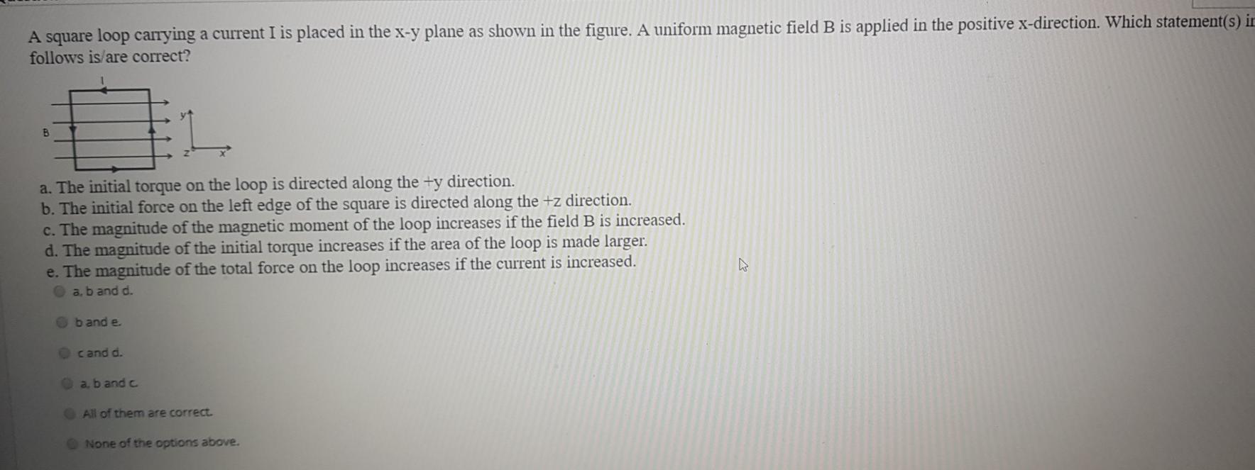 Solved A square loop carrying a current I is placed in the | Chegg.com
