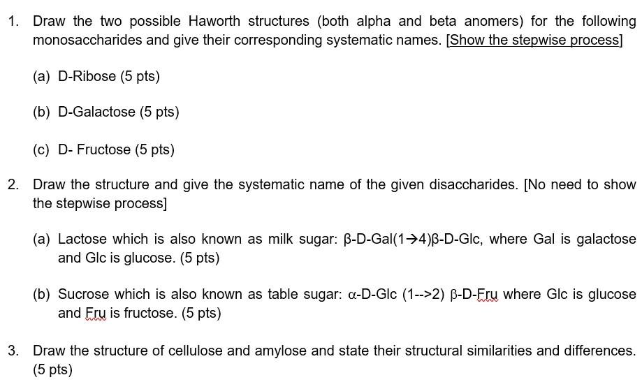Solved 1. Draw the two possible Haworth structures (both | Chegg.com