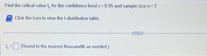 Solved Find the critical value tc for the confidence level | Chegg.com