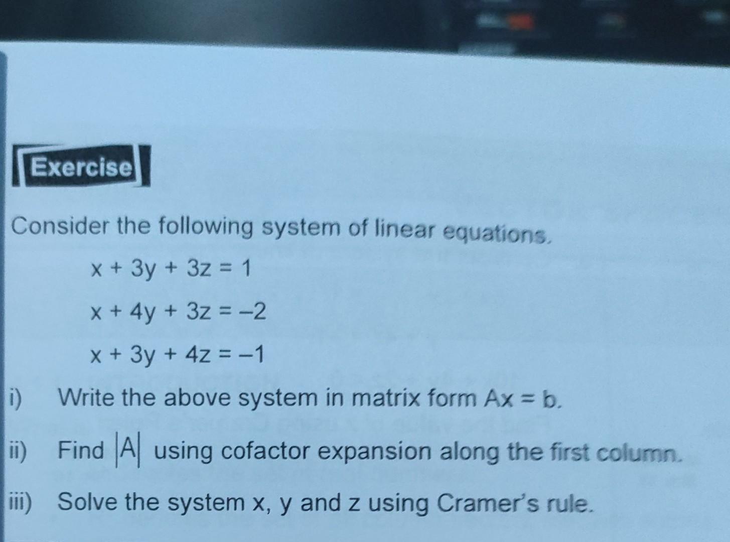 Solved Exercise Consider the following system of linear | Chegg.com