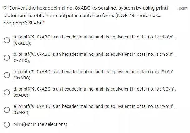 Solved 1 point 9. Convert the hexadecimal no. OxABC to octal | Chegg.com
