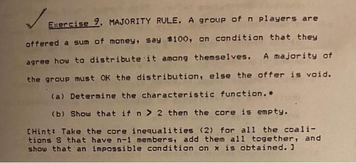 Exercise 9. MAJORITY RULE. A group of n players are | Chegg.com