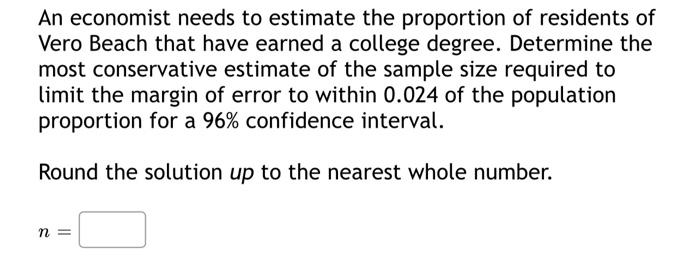 Solved An economist needs to estimate the proportion of | Chegg.com