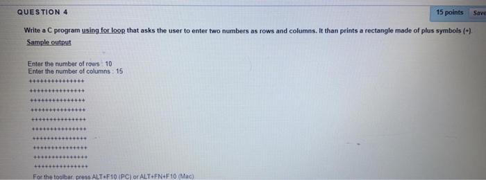 Solved QUESTION 4 15 points Save Write a C program using for | Chegg.com