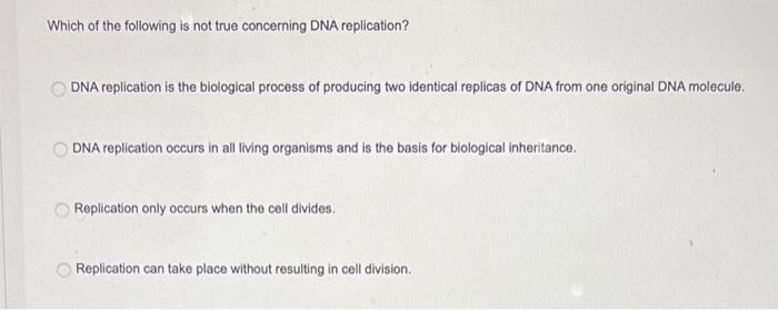 Solved Which of the following is not true concerning DNA | Chegg.com