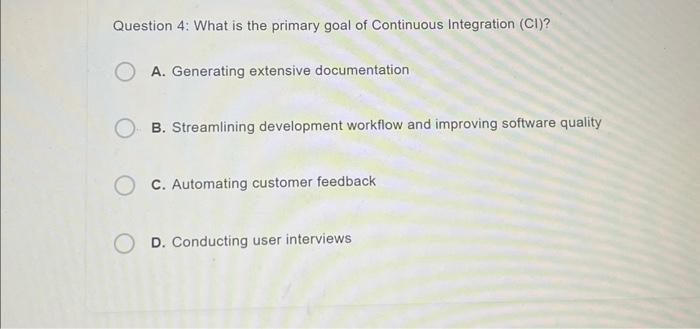Solved Question 4: What is the primary goal of Continuous | Chegg.com