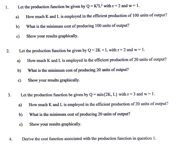 Solved 1. Let the production function be given by Q=K?L? | Chegg.com