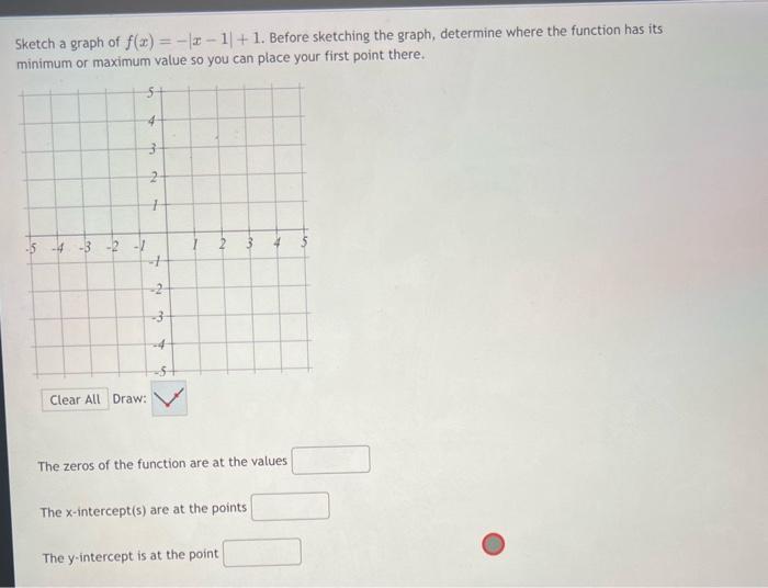Solved Sketch a graph of f(x)=−∣x−1∣+1. Before sketching the | Chegg.com