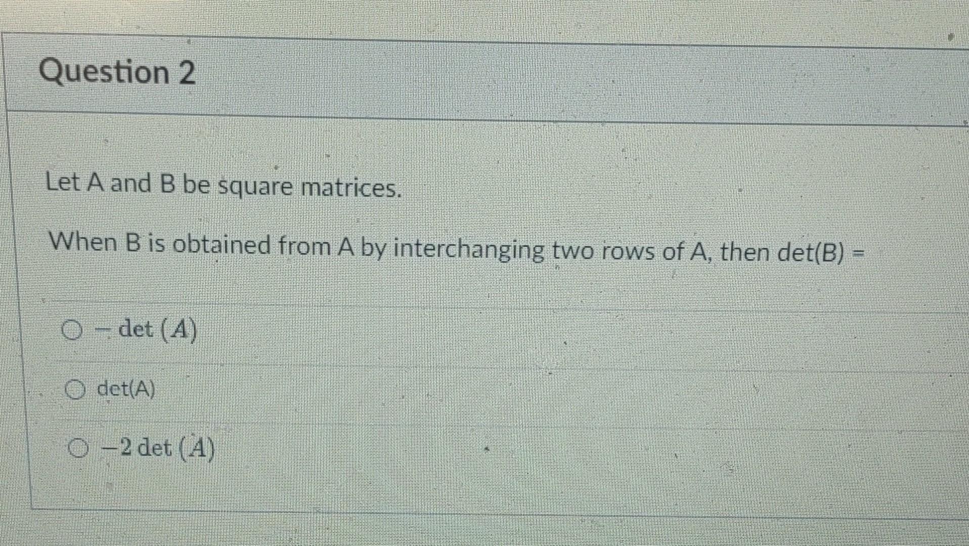 Solved Let A And B Be Square Matrices. When B Is Obtained | Chegg.com