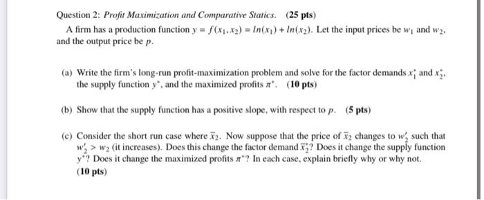 Solved Question 2: Profit Maximization and Comparative | Chegg.com