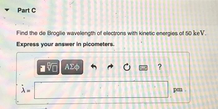 Solved Find the de Broglie wavelength of electrons with | Chegg.com