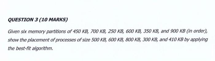 Solved QUESTION 3 (10 MARKS) Given six memory partitions of | Chegg.com