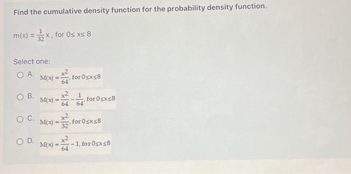 Solved Find the cumulative density function for the | Chegg.com