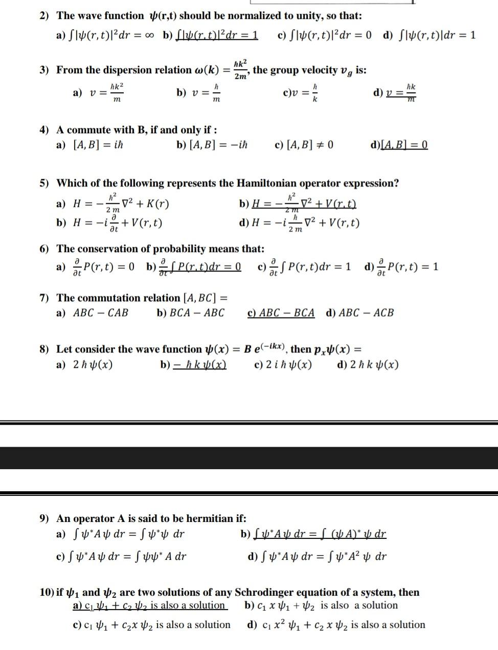 Solved 2) The Wave Function ψ(r,t) Should Be Normalized To 