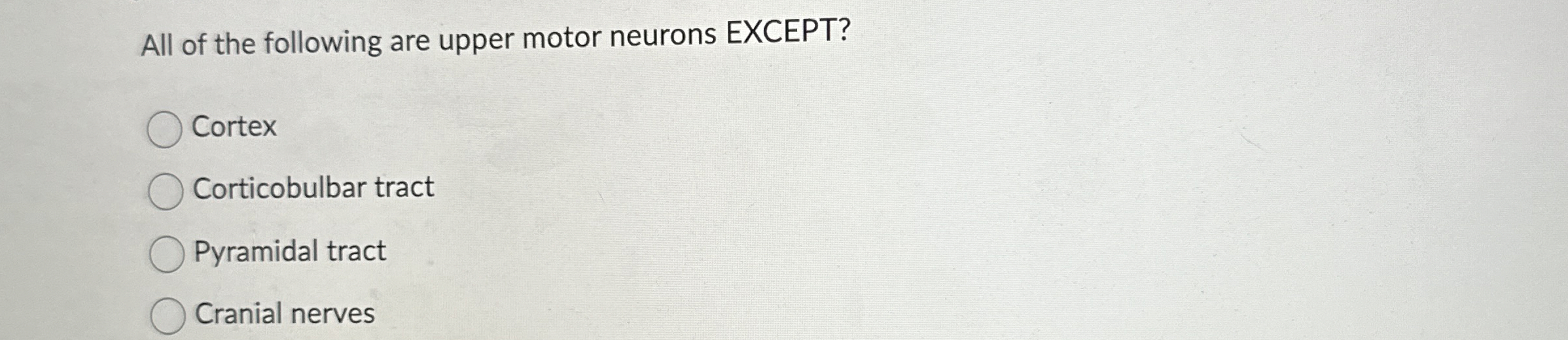 Solved All of the following are upper motor neurons | Chegg.com