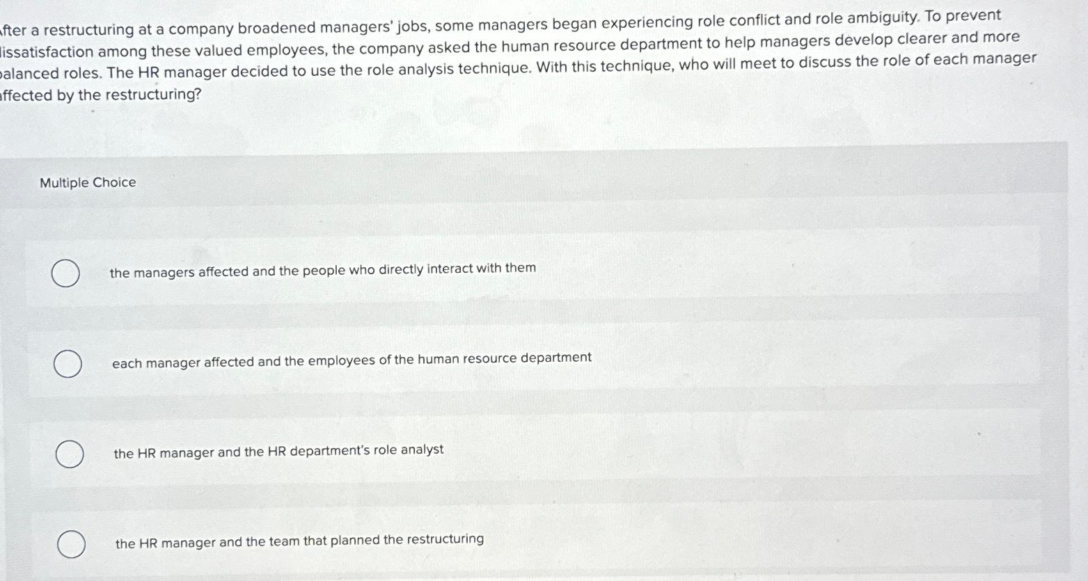 Solved fter a restructuring at a company broadened managers' | Chegg.com