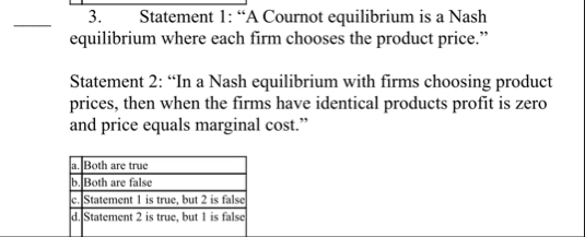 Solved Statement 1 A Cournot Equilibrium Is A Nash Chegg
