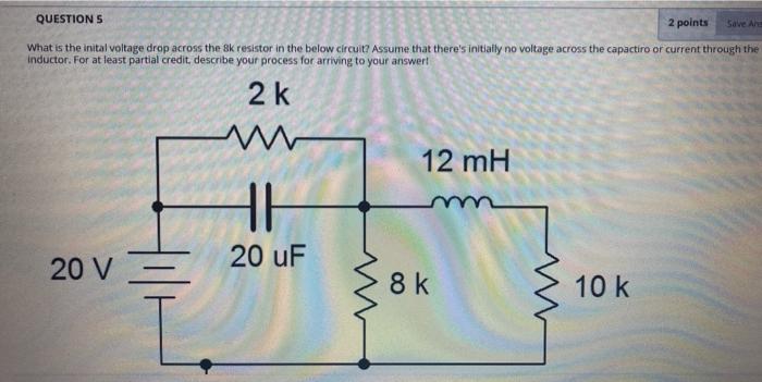 Solved QUESTIONS 2 points Save an What is the inital voltage | Chegg.com