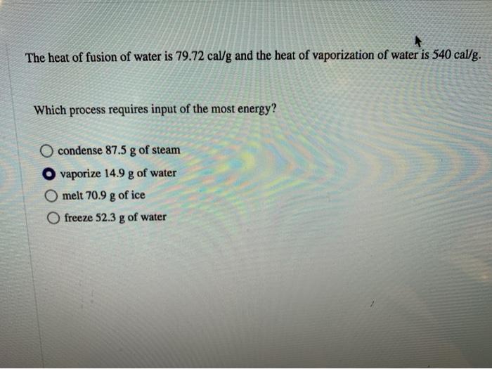 Solved The heat of fusion of water is 79.72 cal/g and the