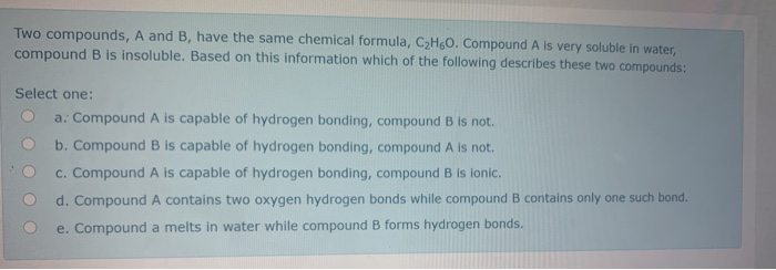 Solved Two Compounds, A And B, Have The Same Chemical | Chegg.com