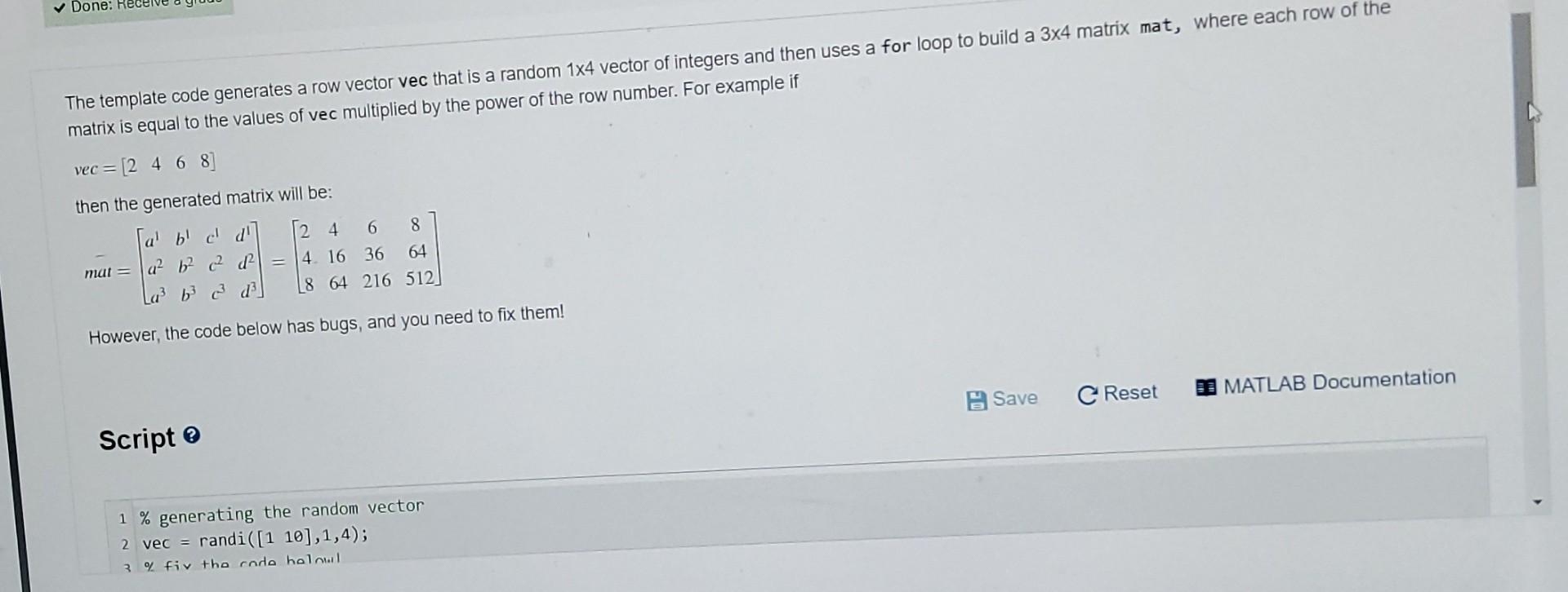 The template code generates a row vector vec that is a random \( 1 \times 4 \) vector of integers and then uses a for loop to