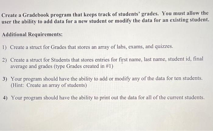 Solved Create a Gradebook program that keeps track of | Chegg.com
