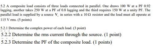 Solved 5.2 A composite load consists of three loads | Chegg.com