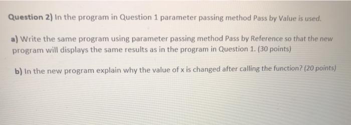 Solved Question 2) In the program in Question 1 parameter | Chegg.com