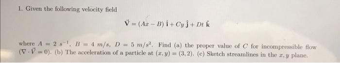 Solved 1. Given The Following Velocity Field | Chegg.com