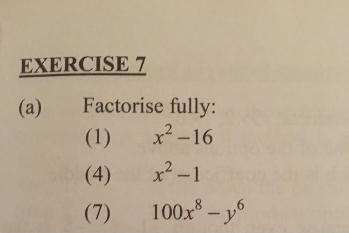 Solved Exercise 7 A 1 Factorise Fully X 16 X2 1 Chegg Com