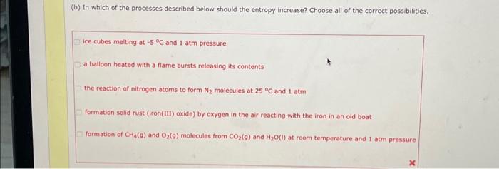 Solved (b) In Which Of The Processes Described Below Should | Chegg.com