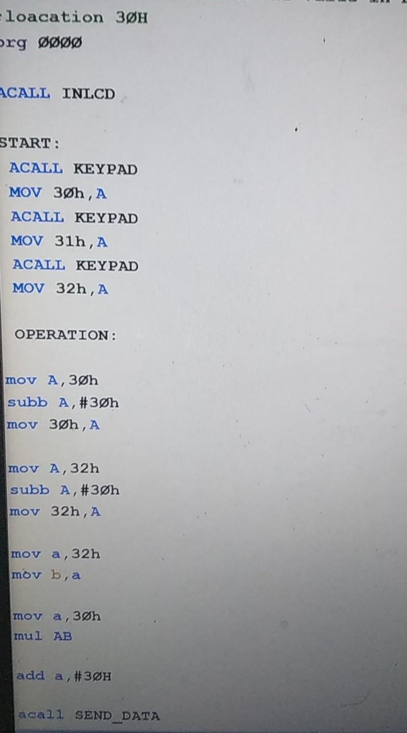 Solved loacation 3ØH org øøøø CALL INLCD START: ACALL KEYPAD | Chegg.com