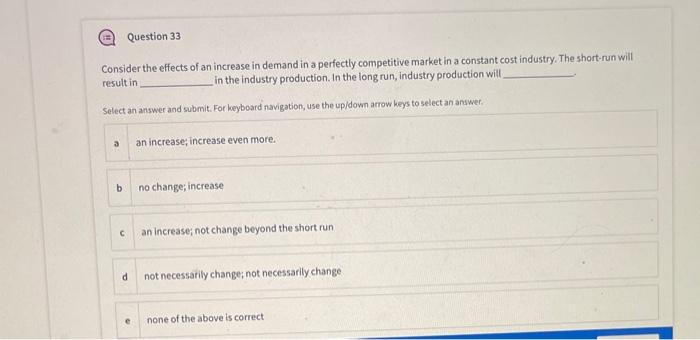 Solved Question 33 Consider the effects of an increase in | Chegg.com