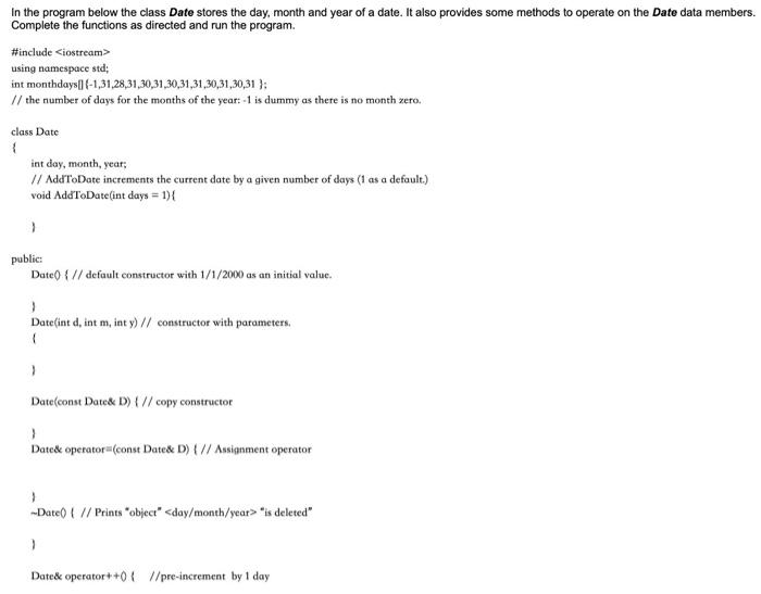 Solved In the program below the class Date stores the day, | Chegg.com