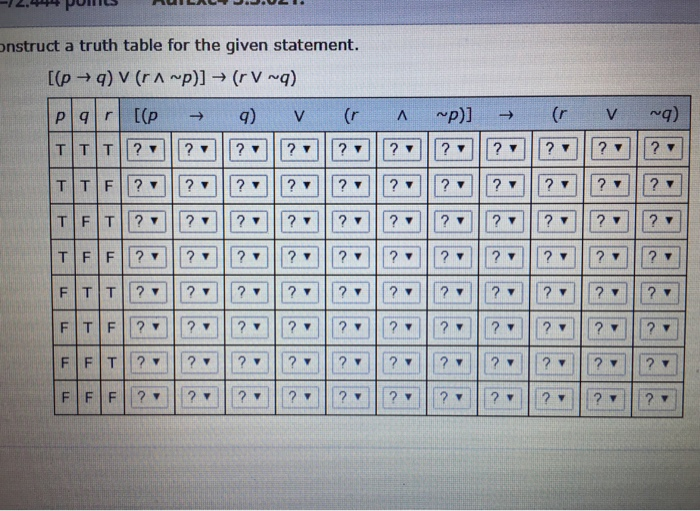 Solved Onstruct A Truth Table For The Given Statement Q Chegg Com