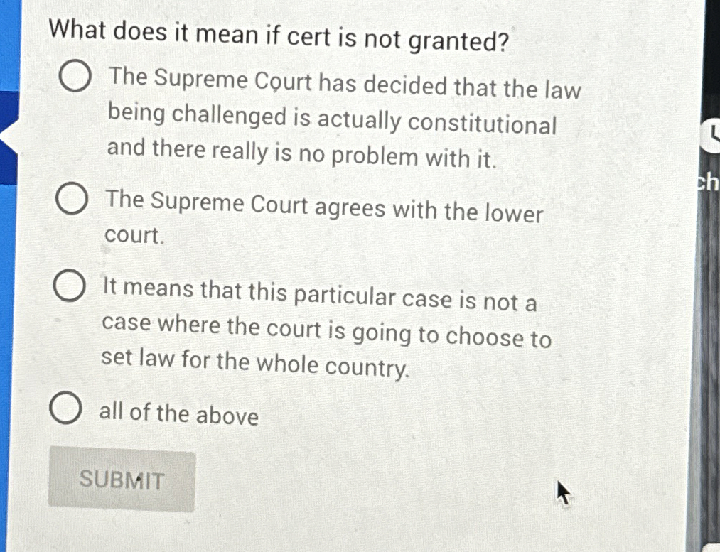 Solved What does it mean if cert is not granted?The Supreme