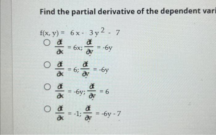 Solved Find the partial derivative of the dependent var | Chegg.com