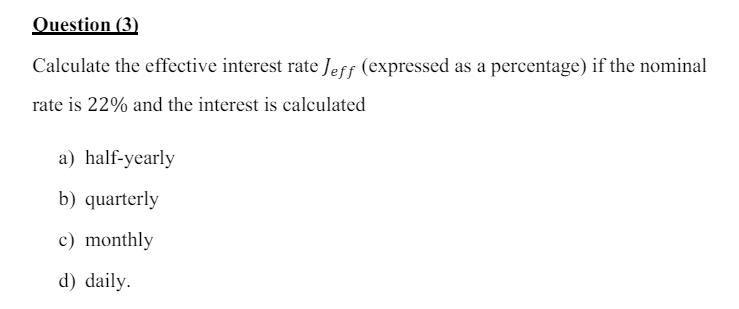 Solved Question (3)Calculate the effective interest rate | Chegg.com