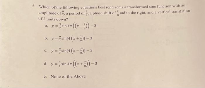 Solved 5. Which Of The Following Equations Best Represents A | Chegg.com