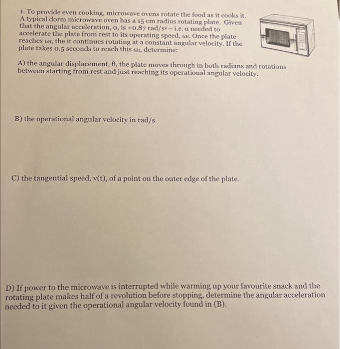 Solved 1. To provide even cooking, microwave ovens rotate