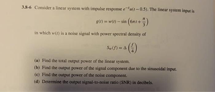 Solved 3.8-6 Consider a linear system with impulse response | Chegg.com