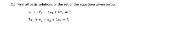 Solved Q5) Find all basic solutions of the set of the | Chegg.com