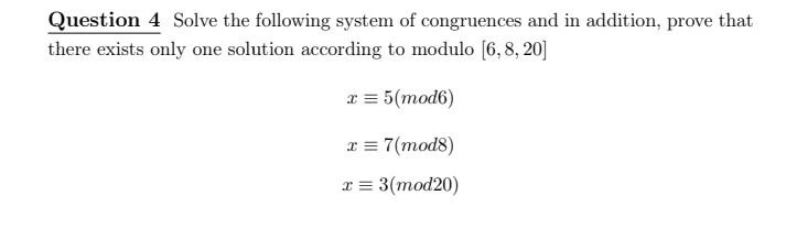 Solved Question 4 Solve The Following System Of Congruences | Chegg.com